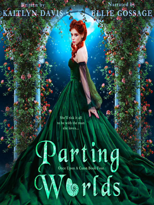 Title details for Parting Worlds (Once Upon a Curse Book Four) by Kaitlyn Davis - Available